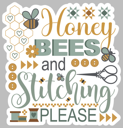 Honey Bees and Stitching Please STICKER